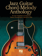 Jazz Guitar Chord-Melody Anthology 50 Jazz Standards Arranged by Master Chordiologist, Robert B. Yelin