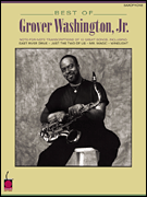 Best of Grover Washington, Jr. Note-for-Note Saxophone Transcriptions
