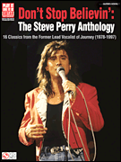 Don't Stop Believin': The Steve Perry Anthology 16 Classics from the Former Lead Vocalist of Journey (1978-1997)