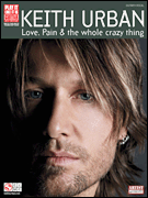 Keith Urban – Love, Pain & The Whole Crazy Thing