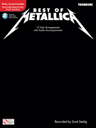 Best of Metallica for Trombone 12 Solo Arrangements with Online Accompaniment
