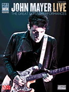 John Mayer Live The Great Guitar Performances