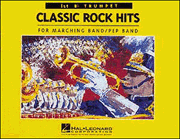 Cover for Classic Rock Hits 2nd Trumpet (For Marching/Pep Band) : Easy Marching Band by Hal Leonard