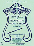 Practical and Progressive Oboe Method (Reed Maki) with Reed Making and Melodious and Technical Studies