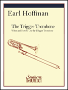 The Trigger Trombone Trombone