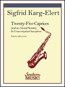 25 Caprices and an Atonal Sonata Unaccompanied Saxophone