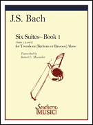 Six Suites, Book 1 (Suites 1-3) Trombone