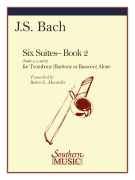 Six Suites, Book 2 (Suites 4-6) Trombone
