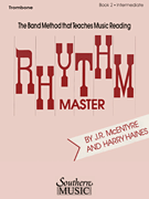 Rhythm Master - Book 2 (Intermediate) Trombone