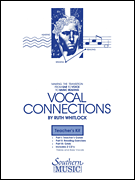 Vocal Connections Teacher's Kit