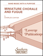 Miniature Chorale and Fugue Band/ Concert Band Music