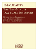 10-Minute Jazz Scale Inventory Modes, Blues, Pentatonic and Wholetone Scales in Three Keys
