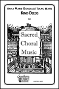 Kind Deeds Choral Music/ Octavo Secular Ssa