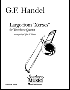 Largo from Xerxes Trombone Quartet