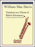 Variations on a Theme of Robert Schumann Baritone Sax