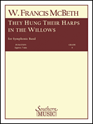 They Hung Their Harps in the Willows Band/ Concert Band