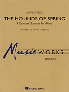 The Hounds of Spring A Concert Overture for Winds