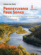 Pennsylvania Faux Songs (Folk Songs Pennsylvanians Forgot to Write) for Wind Orchestra