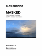 Masked Movement 3 from <i>Suspended</i> for Symphonic Band and Pre-recorded Soundscape
