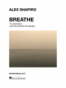 Breathe for Concert Band and Prerecorded Soundscape