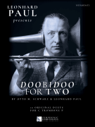 Leonhard Paul Presents Doobidoo for Two 10 Original Duets for Trombone B.C.