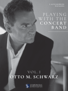 Playing with the Concert Band Vol. I for Alto Saxophone<br><br>Booklet and Online Playalong