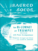 Sacred Solos Trumpet/ Cornet/ Baritone T.C. and Piano