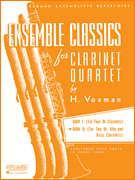 Ensemble Classics for Clarinet Quartet - Book 2 for Two Bb Clarinets, Alto and Bass Clarinets