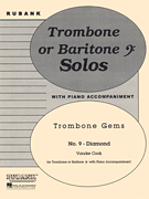 Diamond (Trombone Gems No. 9) Trombone (Baritone B.C.) Solo with Piano - Grade 3