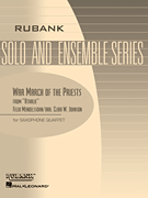 War March of the Priests (from <i>Athalie</i>) Saxophone Quartet - Grade 3