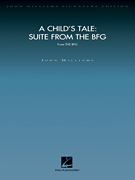 A Child's Tale: Suite from <i>The BFG</i> Deluxe Score
