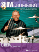 Show Drumming The Essential Guide to Playing Drumset for Live Shows and Musicals