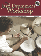 The Jazz Drummer's Workshop Advanced Concepts for Musical Development