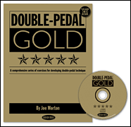 Double Pedal Gold A Comprehensive Series of Exercises for Developing Double-Pedal Technique