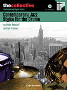 Contemporary Jazz Styles for Drums The Collective: Contemporary Styles Series
