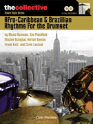 Afro-Caribbean & Brazilian Rhythms for the Drums The Collective: Ethnic Style Series
