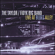 Live at Blues Alley – The Taylor/Fidyk Big Band CD