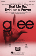 Start Me Up/Livin' on a Prayer (Choral Mash-up from <i>Glee</i>)