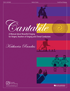 Cantabile A Manual About Beautiful Singing for Singers, Teachers of Singing and Choral Conductors
