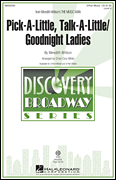 Pick-a-little, Talk-a-little/Goodnight Ladies (from <i>The Music Man</i>)<br><br>Discovery Level 2