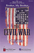 Brother, My Brother (from <i>The Civil War: An American Musical</i>)