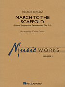 March to the Scaffold (from <i>Symphonie Fantastique,</i> op. 14)