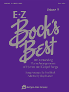 EZ Bock's Best – Volume II 10 Outstanding Piano Arrangements of Hymns and Gospel Songs