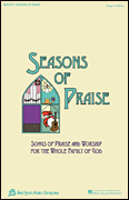 Seasons of Praise – Singer's Edition Songs of Praise and Worship for the Whole Family of God