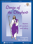 Songs of the Shepherd Hymns of Comfort and Safety