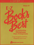 EZ Bock's Best – Volume 4 10 Outstanding Christmas Piano Arrangements