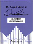 Introduction and Theme and Variations on <i>All Creatures of Our God and King</i> Organ Solo