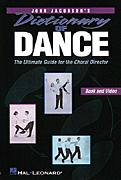 John Jacobson's Dictionary of Dance The Ultimate Guide for the Choral Director