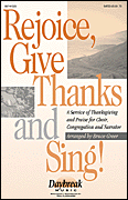 Rejoice, Give Thanks and Sing! A Service of Thanksgiving (Medley)