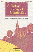 The Sunday Gospel Choir Kit SAB Collection